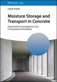 Moisture Storage and Transport in Concrete (eBook, PDF) - Franke, Lutz H.