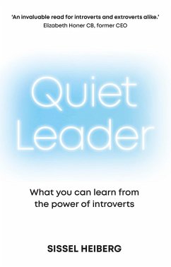 Quiet Leader: What you can learn from the power of introverts (eBook, ePUB) - Heiberg, Sissel