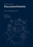 Ein Jahrhundert Vacuumschmelze (eBook, ePUB)