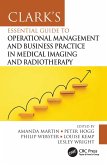 Clark's Essential Guide to Operational Management and Business Practice in Medical Imaging and Radiotherapy (eBook, ePUB)