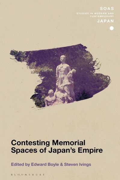 Contesting Memorial Spaces of Japan's Empire (eBook, ePUB)
