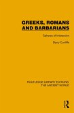 Greeks, Romans and Barbarians (eBook, PDF) Greeks, Romans and Barbarians (eBook, PDF)