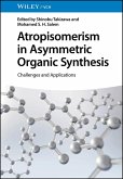 Atropisomerism in Asymmetric Organic Synthesis (eBook, PDF)