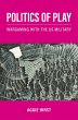 Politics of Play (eBook, PDF) - Bild 1