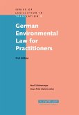 German Environmental Law for Practitioners (eBook, PDF) German Environmental Law for Practitioners (eBook, PDF)