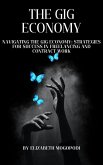 Navigating the Gig Economy: Strategies for Success in Freelancing and Contract Work (eBook, ePUB) Navigating the Gig Economy: Strategies for Success in Freelancing and Contract Work (eBook, ePUB)