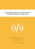IFA: Cross-Border Effects of Restructuring Including Change of Legal Form (eBook, PDF) IFA: Cross-Border Effects of Restructuring Including Change of Legal Form (eBook, PDF)