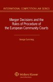Merger Decisions and the Rules of Procedure of the European Community Courts (eBook, PDF) Merger Decisions and the Rules of Procedure of the European Community Courts (eBook, PDF)