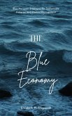 Blue Horizons: Strategies for Sustainable Fisheries and Marine Management (OCEAN ECONOMY) (eBook, ePUB) Blue Horizons: Strategies for Sustainable Fisheries and Marine Management (OCEAN ECONOMY) (eBook, ePUB)