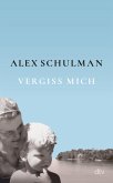 Vergiss mich (eBook, ePUB) Vergiss mich (eBook, ePUB)