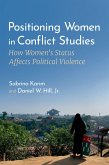 Positioning Women in Conflict Studies (eBook, ePUB)