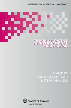 Guerrilla Tactics in International Arbitration (eBook, PDF)