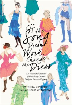If the Song Doesn't Work, Change the Dress (eBook, ePUB) - Zipprodt, Patricia; Wengrow, Arnold