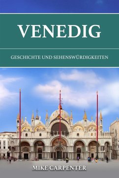 Cover Venedig: Geschichte und Sehenswürdigkeiten (The Cultured Traveler) (eBook, ePUB)