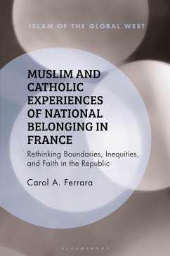 Muslim and Catholic Experiences of National Belonging in France (eBook, ePUB) Cover Muslim and Catholic Experiences of National Belonging in France (eBook, ePUB)