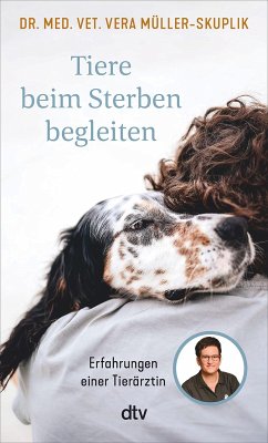 Tiere beim Sterben begleiten (eBook, ePUB) - Müller-Skuplik, Vera