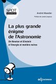 La plus grande énigme de l'astronomie (eBook, PDF) La plus grande énigme de l'astronomie (eBook, PDF)