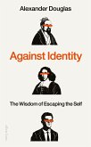Against Identity (eBook, ePUB) Against Identity (eBook, ePUB)