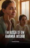 Em busca de um amanhã melhor (eBook, ePUB)