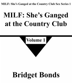 Cover MILF: She's Ganged at the Country Club 1 (MILF: She's Ganged at the Country Club Sex Series 1, #1) (eBook, ePUB)