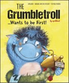 The Grumbletroll . . . Wants to Be First! (eBook, ePUB)