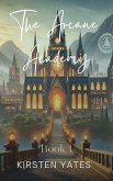 The Arcane Academy (eBook, ePUB) The Arcane Academy (eBook, ePUB)