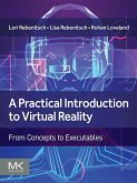 A Practical Introduction to Virtual Reality (eBook, ePUB) A Practical Introduction to Virtual Reality (eBook, ePUB)