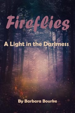 Fireflies (eBook, ePUB) - Bourke, Barbara