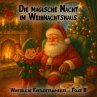 Die magische Nacht im Weihnachtshaus... - Bild 1