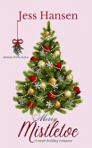Merry Mistletoe (Mistletoe Wishes, #2) (eBook, ePUB) Merry Mistletoe (Mistletoe Wishes, #2) (eBook, ePUB)