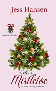 Merry Mistletoe (Mistletoe Wishes, #2) (eBook, ePUB) - Hansen, Jess