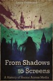 From Shadows to Screens (eBook, ePUB) From Shadows to Screens (eBook, ePUB)