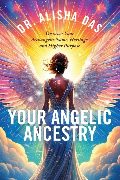 Your Angelic Ancestry (eBook, ePUB) Your Angelic Ancestry (eBook, ePUB)