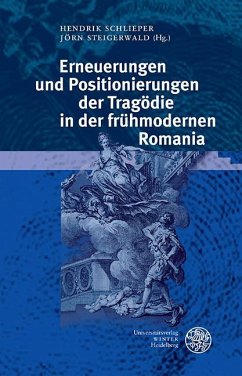 Erneuerungen und Positionierungen der Tragödie in der frühmodernen Romania (eBook, PDF)