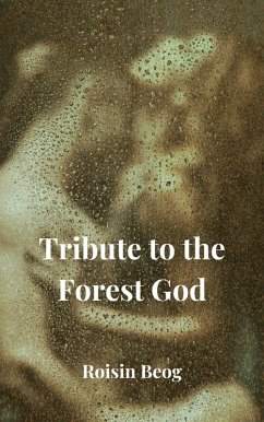 Tribute to the Forest God (Tributes to the gods, #2) (eBook, ePUB) - Beog, Roisin