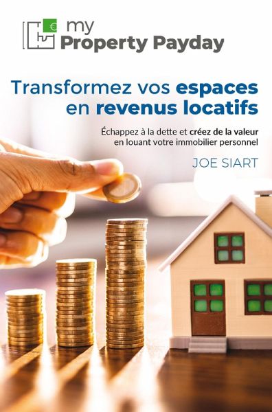 Transformez vos espaces en revenus locatifs (eBook, ePUB)