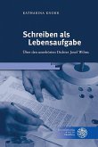 Schreiben als Lebensaufgabe (eBook, PDF) Schreiben als Lebensaufgabe (eBook, PDF)