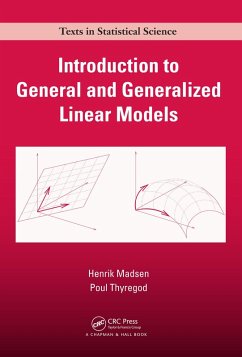 Introduction to General and Generalized Linear Models (eBook, ePUB) - Madsen, Henrik; Thyregod, Poul