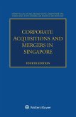 Corporate Acquisitions and Mergers in Singapore (eBook, PDF) Corporate Acquisitions and Mergers in Singapore (eBook, PDF)