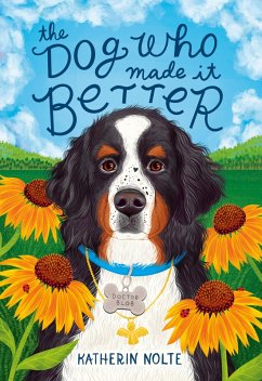 The Dog Who Made It Better (eBook, ePUB) - Nolte, Katherin