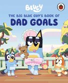 Bluey: The Big Blue Guy's Book of Dad Goals (eBook, ePUB)
