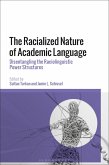 The Racialized Nature of Academic Language (eBook, ePUB)