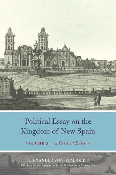 Political Essay on the Kingdom of New Spain, Volume 2 (eBook, PDF)