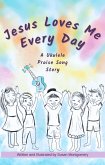 Jesus Loves Me Every Day (eBook, ePUB) Jesus Loves Me Every Day (eBook, ePUB)
