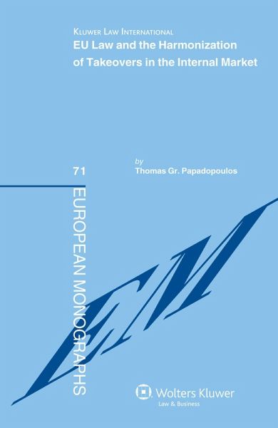 EU Law and the Harmonization of Takeovers in the Internal Market (eBook, PDF) EU Law and the Harmonization of Takeovers in the Internal Market (eBook, PDF)