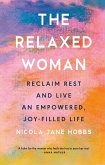 The Relaxed Woman (eBook, ePUB) The Relaxed Woman (eBook, ePUB)