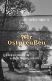 Wir Ostpreußen (eBook, ePUB) Wir Ostpreußen (eBook, ePUB)
