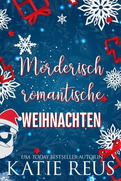 Mörderisch romantische Weihnachten (Feiertage mit einem Killer, #2) (eBook, ePUB) - Reus, Katie