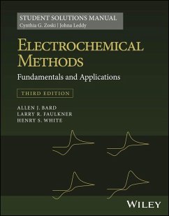 Student Solutions Manual to accompany Electrochemical Methods (eBook, PDF) - Zoski, Cynthia G.; Leddy, Johna; Bard, Allen J.; Faulkner, Larry R.; White, Henry S.