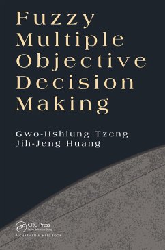 Fuzzy Multiple Objective Decision Making (eBook, ePUB) - Tzeng, Gwo-Hshiung; Huang, Jih-Jeng